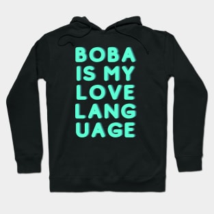 Boba Is My Love Language Hoodie